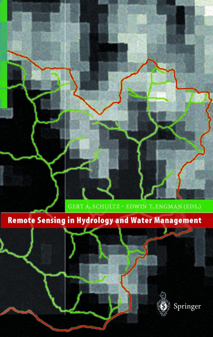 Gert A. Schultz, Edwin T. Engman - Remote Sensing in Hydrology and Water Management, Häftad
