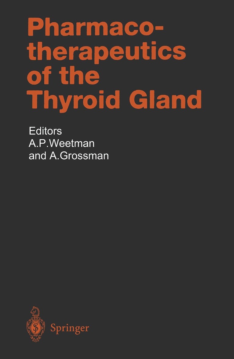 A.P. Weetman, Ashley Grossman - Pharmacotherapeutics of the Thyroid Gland, Häftad