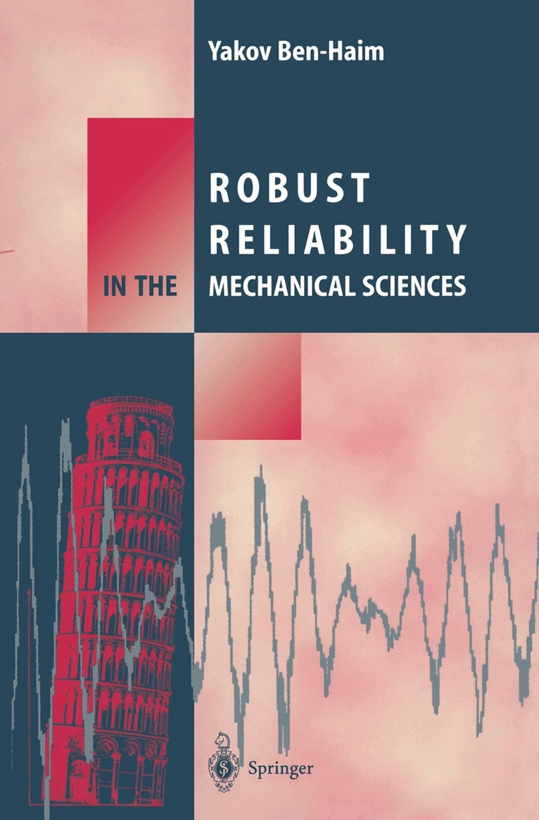 Yakov Ben-Haim - Robust Reliability in the Mechanical Sciences, Häftad. Tillgänglighet: Lägg i varukorg