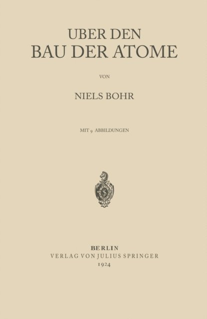 Niels Bohr - Über den Bau der Atome, E-bok