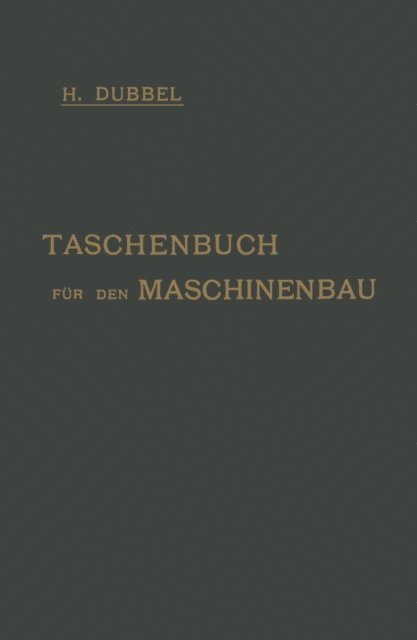 Heinrich Dubbel - Taschenbuch für den Maschinenbau, E-bok