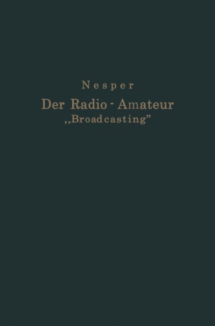 Eugen Nesper - Der Radio-Amateur „Broadcasting“, E-bok