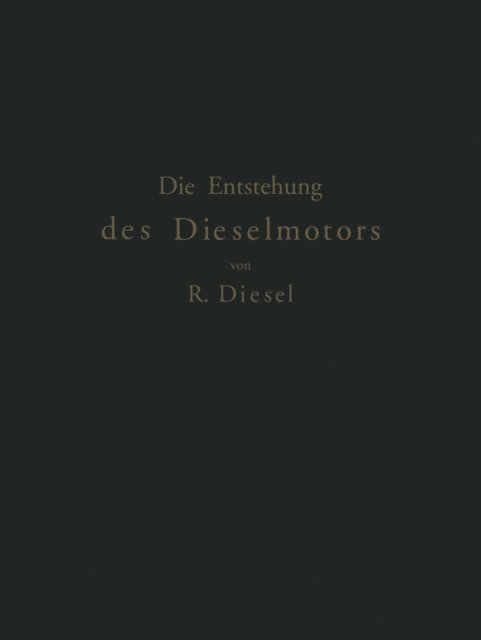 Rudolf Diesel - Die Entstehung des Dieselmotors, E-bok