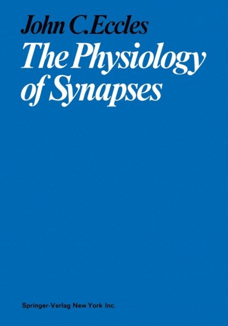 John C. Eccles - Physiology of Synapses, E-bok
