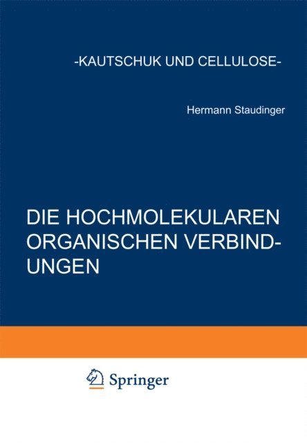Hermann Staudinger - Die Hochmolekularen Organischen Verbindungen, E-bok