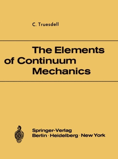 C. Truesdell - Elements of Continuum Mechanics, E-bok