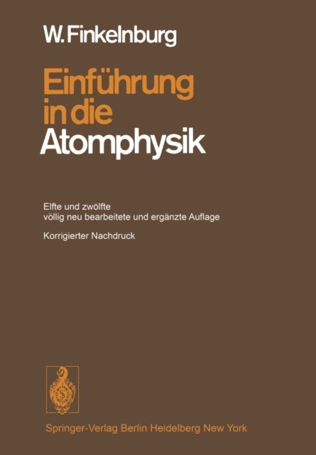 Wolfgang Finkelnburg - Einführung in die Atomphysik, E-bok