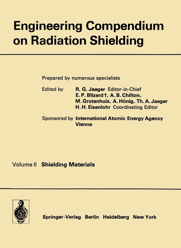 R.G. Jaeger, E.P. Blizard, A.B. Chilton, M. Grotenhuis, A. Hönig, T.A. Jaeger, H.H. Eisenlohr - Engineering Compendium on Radiation Shielding, Häftad