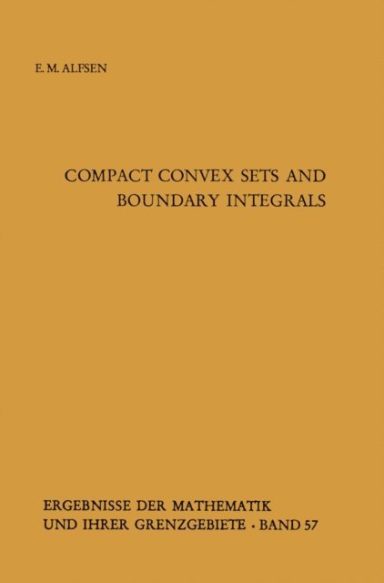 Erik M. Alfsen - Compact Convex Sets and Boundary Integrals, E-bok