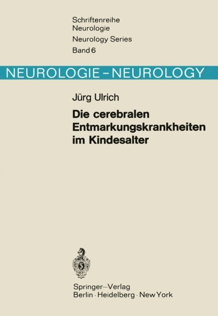 J. Ulrich - Die cerebralen Entmarkungskrankheiten im Kindesalter, E-bok