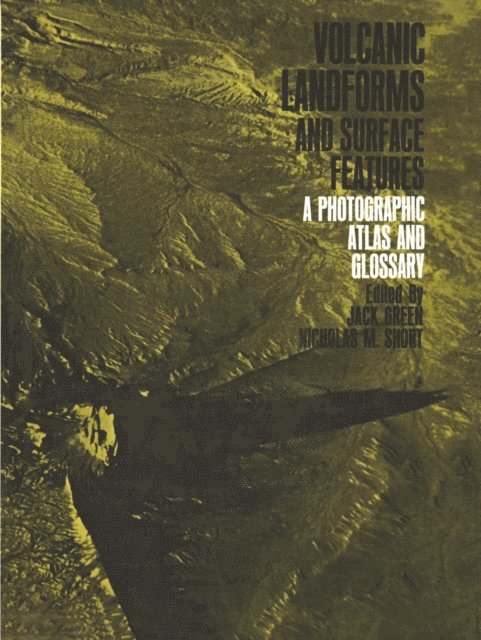 Nicholas Martin Short, Jack Green - Volcanic Landforms and Surface Features, E-bok