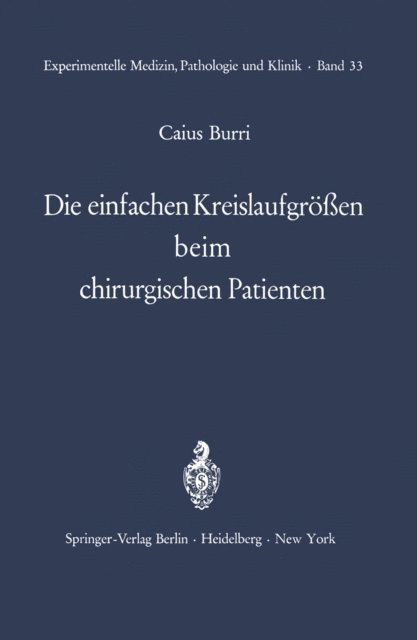 C. Burri - Die einfachen Kreislaufgrößen beim chirurgischen Patienten, E-bok