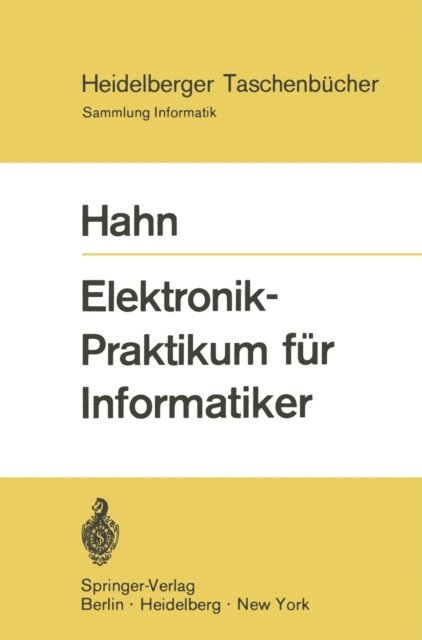 W. Hahn - Elektronik-Praktikum für Informatiker, E-bok