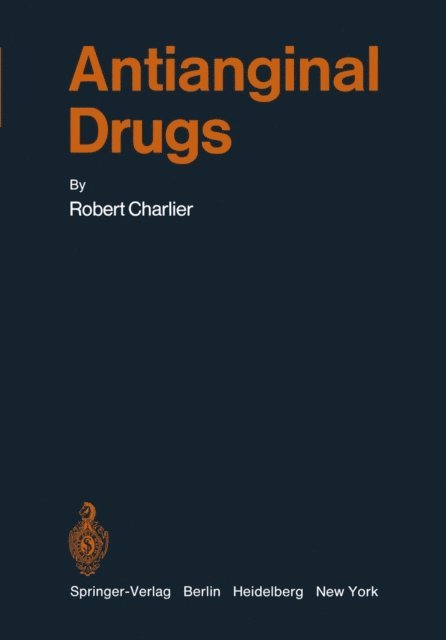 Robert Charlier - Antianginal Drugs, E-bok
