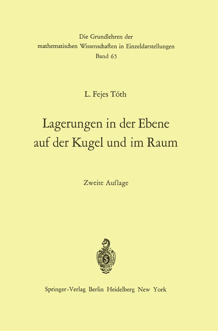 L. Fejes Toth - Lagerungen in der Ebene auf der Kugel und im Raum, Häftad