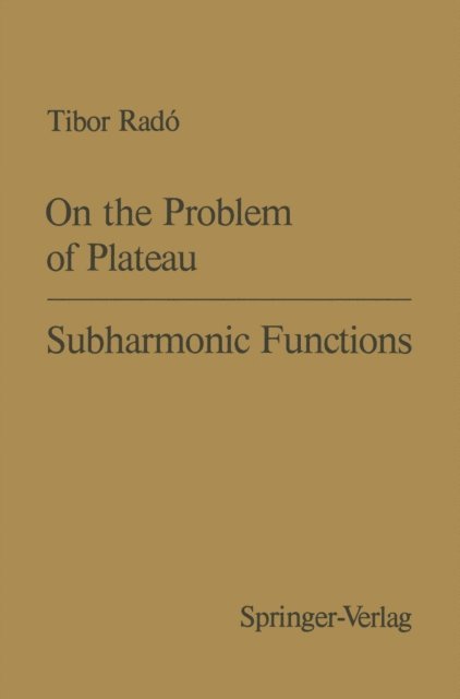 T. Rado - On the Problem of Plateau / Subharmonic Functions, E-bok