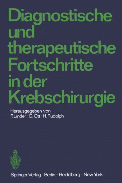 H. Rudolph, Gerhard Ott, Fritz Linder - Diagnostische und therapeutische Fortschritte in der Krebschirurgie, E-bok