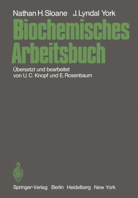 John L. York, Nathan H. Sloane - Biochemisches Arbeitsbuch, E-bok