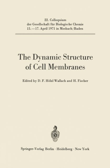 H. Fischer, Donald F. Holzl Wallach - Dynamic Structure of Cell Membranes, E-bok