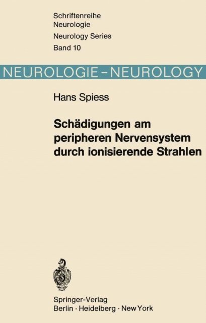 H. Spiess - Schädigungen am peripheren Nervensystem durch ionisierende Strahlen, E-bok
