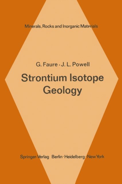 J. L. Powell, G. Faure - Strontium Isotope Geology, E-bok