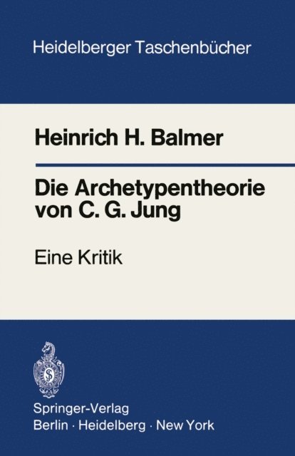 Heinrich H. Balmer - Die Archetypentheorie von C.G. Jung, E-bok