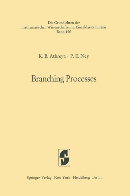 Peter E. Ney, Krishna B. Athreya - Branching Processes, E-bok
