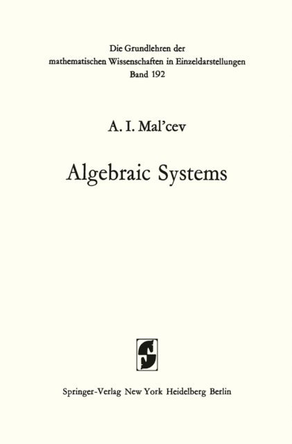 Anatolij Ivanovic Mal'cev - Algebraic Systems, E-bok