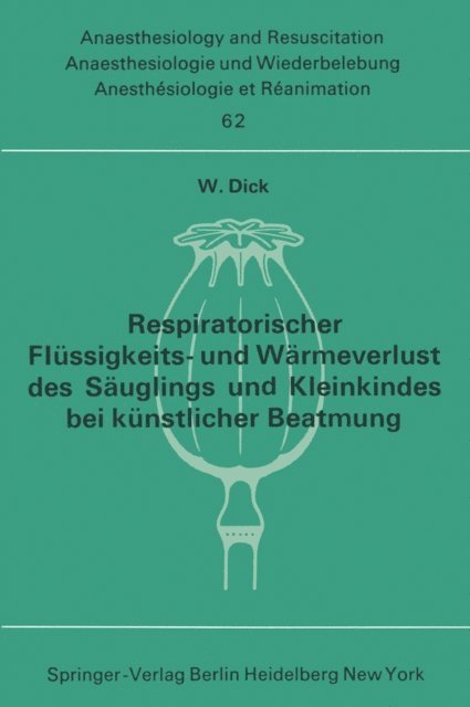 W. Dick - Respiratorischer Flüssigkeits- und Wärmeverlust des Säuglings und Kleinkindes bei künstlicher Beatmung, E-bok