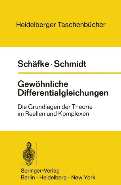 D. Schmidt, F. W. Schafke - Gewöhnliche Differentialgleichungen, E-bok