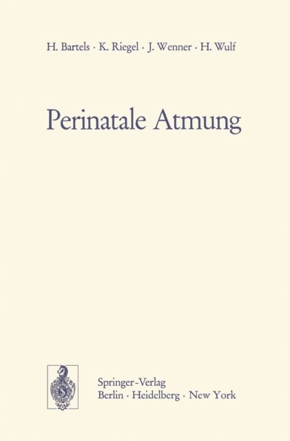 H. Wulf, J. Wenner, K. Riegel, H. Bartels - Perinatale Atmung, E-bok