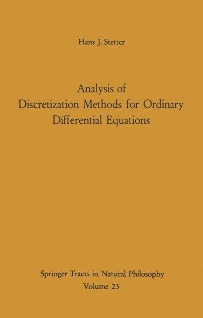 Hans J. Stetter - Analysis of Discretization Methods for Ordinary Differential Equations, E-bok