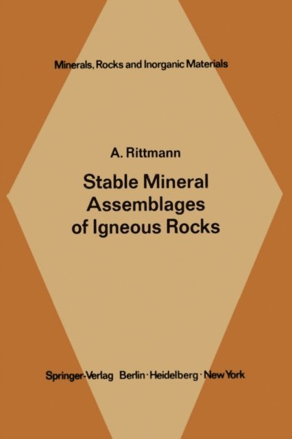 A. Rittmann - Stable Mineral Assemblages of Igneous Rocks, E-bok