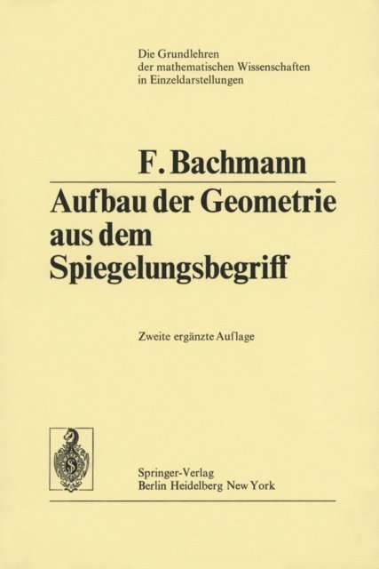 Friedrich Bachmann - Aufbau der Geometrie aus dem Spiegelungsbegriff, E-bok