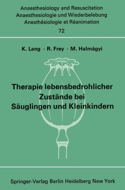 M. Halm;&AAa;gyi, R. Frey, K. Lang - Therapie lebensbedrohlicher Zustände bei Säuglingen und Kleinkindern, E-bok