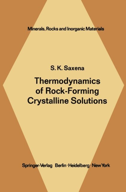 S. K. Saxena - Thermodynamics of Rock-Forming Crystalline Solutions, E-bok