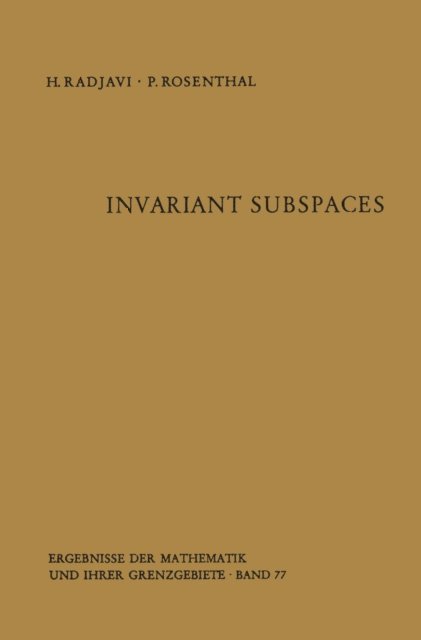 Peter Rosenthal, Heydar Radjavi - Invariant Subspaces, E-bok