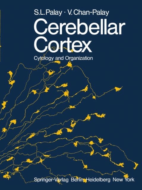 V. Chan-Palay, S.L. Palay - Cerebellar Cortex, E-bok