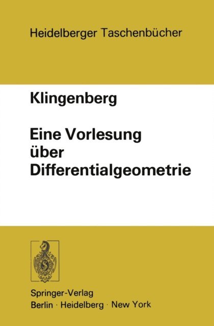 W. Klingenberg - Eine Vorlesung über Differentialgeometrie, E-bok