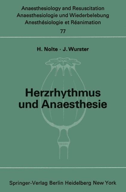 J. Wurster, H. Nolte - Herzrhythmus und Anaesthesie, E-bok
