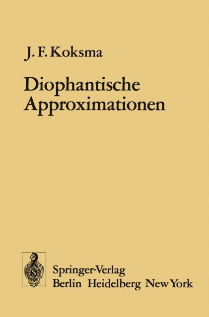J.F. Koksma - Diophantische Approximationen, E-bok