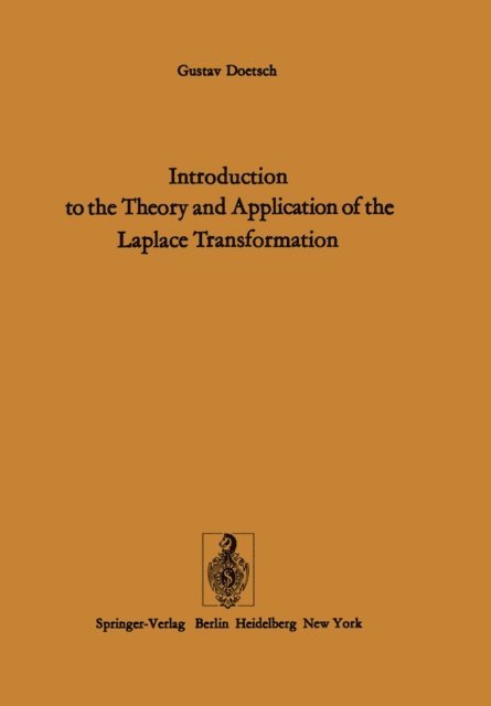 G. Doetsch, W. Nader - Introduction to the Theory and Application of the Laplace Transformation, E-bok