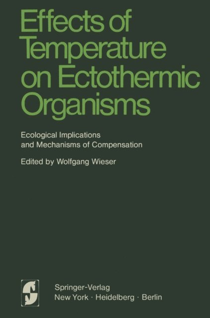 Wolfgang Wieser - Effects of Temperature on Ectothermic Organisms, E-bok