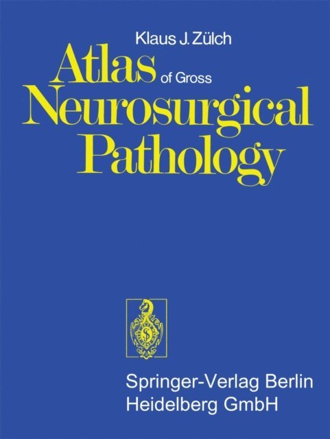 K.J. Zulch - Atlas of Gross Neurosurgical Pathology, E-bok
