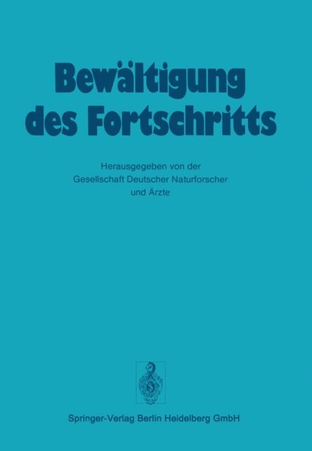 Gesellschaft deutscher Naturforscher und Arzte - Bewältigung Des Fortschritts, E-bok