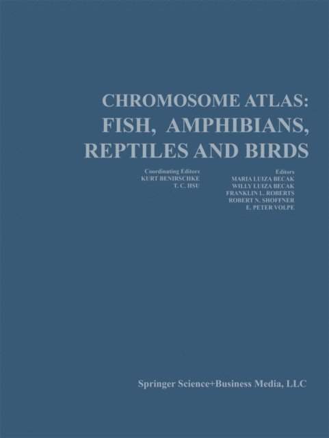 E.P. Volpe, R.N. Shoffner, F.L. Roberts, W. Becak, M.L. Becak, Tao C. Hsu, Kurt Benirschke - Chromosome Atlas: Fish, Amphibians, Reptiles, and Birds, E-bok