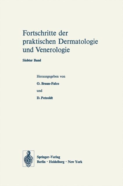 Detlef Petzoldt, Otto Braun-Falco - Vorträge des VII. Fortbildungskurses der Dermatologischen Klinik und Poliklinik der Universität München in Verbindung mit dem Verband der Niedergelassenen Dermatologen Deutschlands e.V. vom 22. bis 27. Juli 1973, E-bok