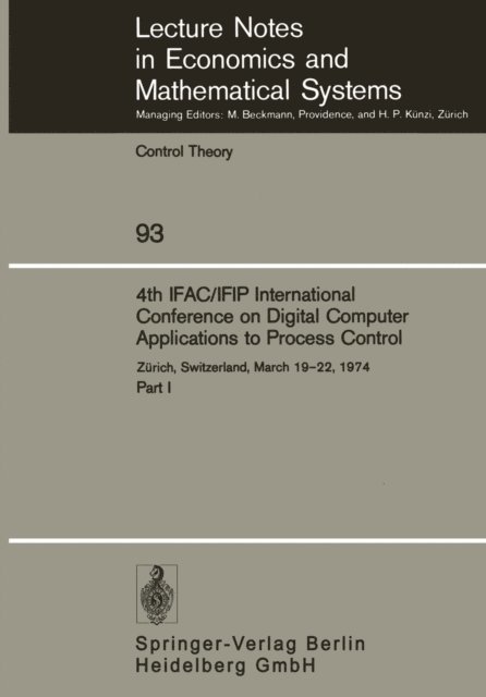 W. Schaufelberger, M. Mansour - 4th IFAC/IFIP International Conference on Digital Computer Applications to Process Control, E-bok