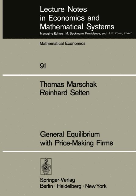 R. Selten, T. Marschak - General Equilibrium with Price-Making Firms, E-bok