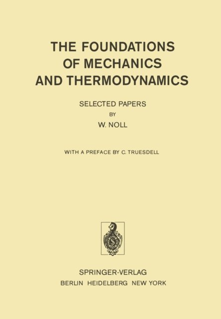 W. Noll - Foundations of Mechanics and Thermodynamics, E-bok